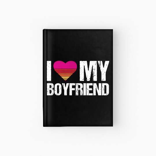I Love My Boyfriend Heart My Boyfriend Vintage Bf Hardcover Journal