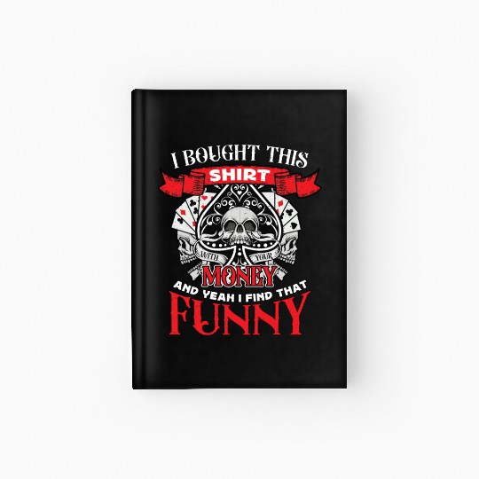 Classic Blackjack I Bought This Hardcover Journal Card Game