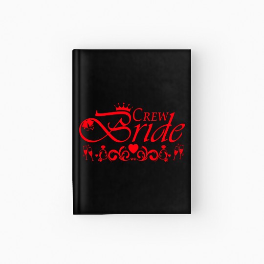 Crew Bride Bachelorette Party Red Hardcover Journal