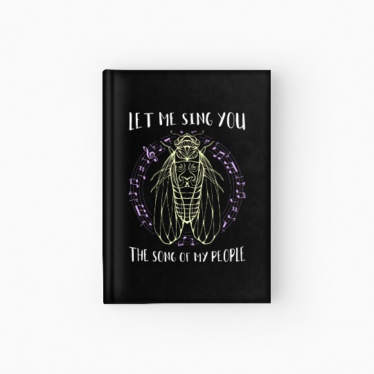 Let Me Sing You The Song Of My People Cicada Line Hardcover Journal