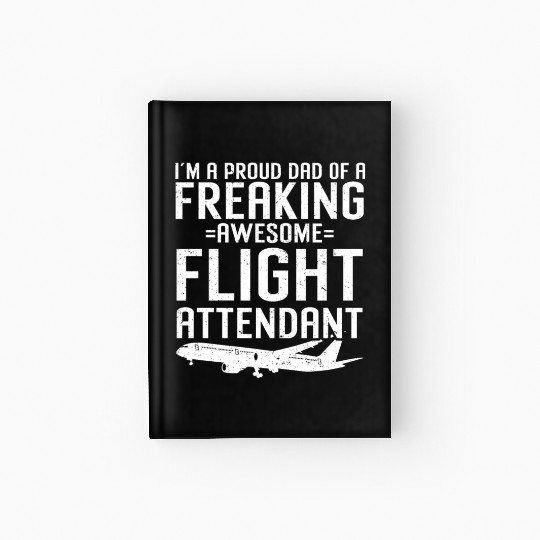 Flight Attendant Dad Airplane Flight Attendant Hardcover Journal