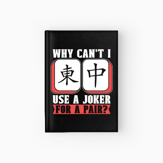 Mahjong Why Can't I Use A Joker For A Mahjong Game Hardcover Journal