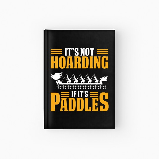 Funny Dragon Boat Racing Paddle Hardcover Journal