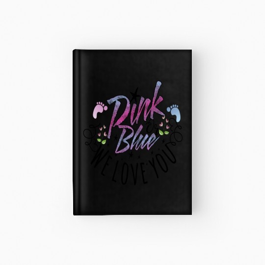 Pink Or Blue We Love You Hardcover Journal