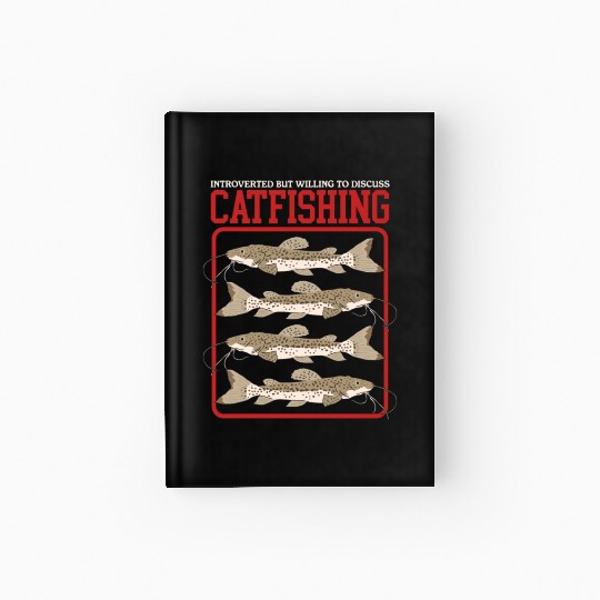 Catfish Fishing To Discuss Catfishing Hardcover Journal