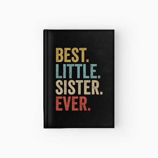 Womens Best Little Sister Ever Hardcover Journal Funny Little