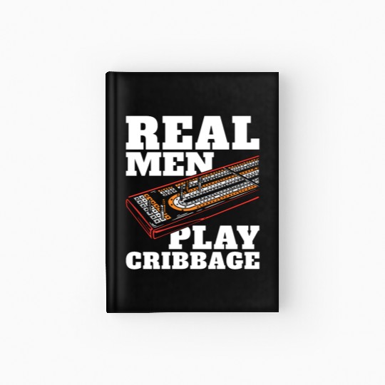 Cribbage Real Men Play Cribbage Loves Board Game Hardcover Journal