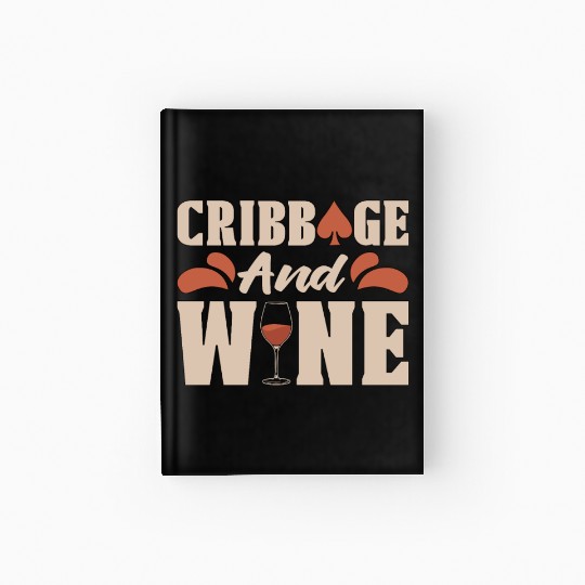 Cribbage And Wine Loves Board Game Card Game Crib Hardcover Journal