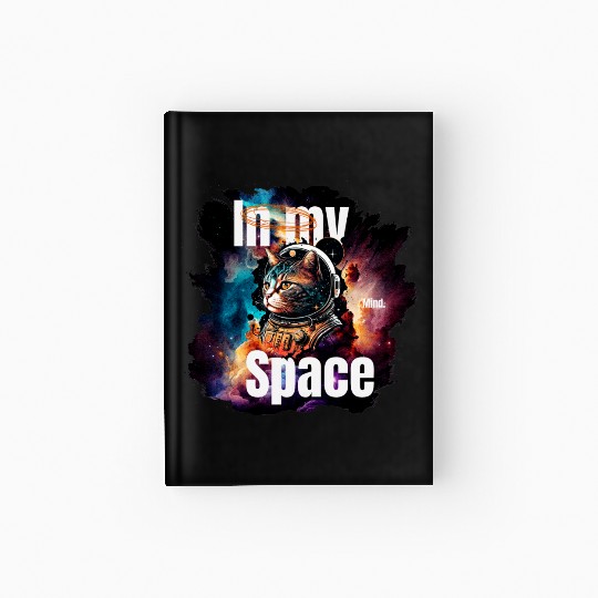In my Mind Space Cat Astronaut Animal Pets Lover Hardcover Journal