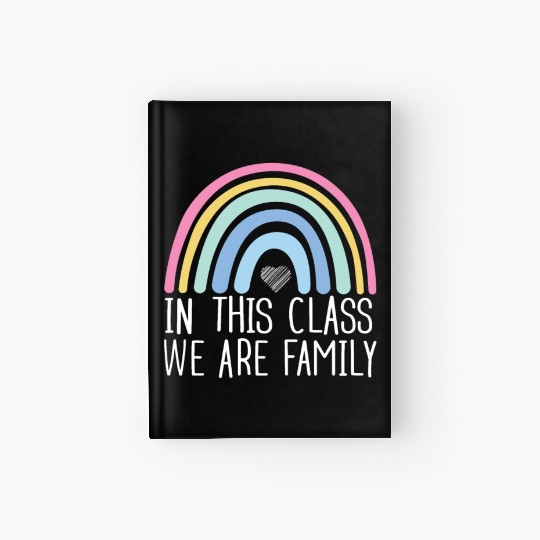 In This Class We Are Family Back To School Hardcover Journal