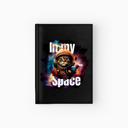 In my Mind Space Cat Astronaut Animal Pet Lover Hardcover Journal