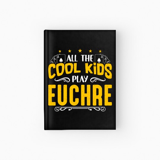 Euchre All The Cool Kids Play Euchre Board Game Hardcover Journal