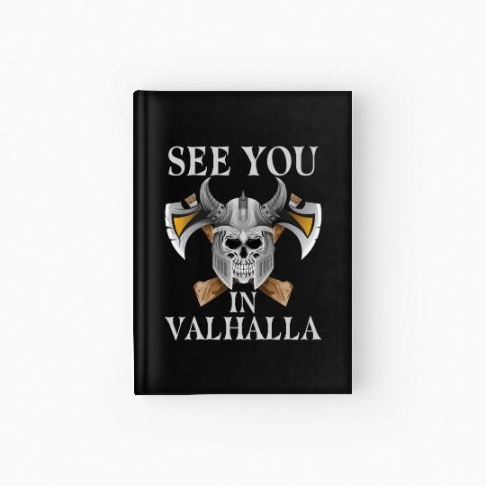 See You In Valhalla - Viking Hardcover Journal