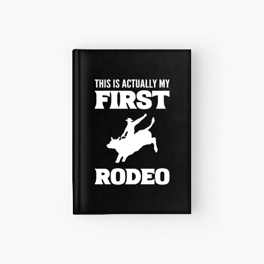 My First Rodeo Horse Wrangler Gift Hardcover Journal