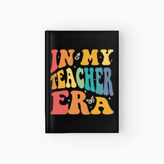 Groovy In My Teacher Era, Teachers, Teaching Hardcover Journal