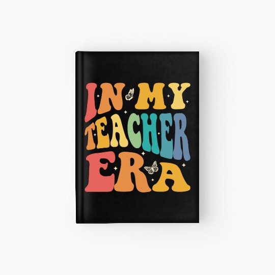 Groovy In My Teacher Era, Teachers, Teaching Hardcover Journal
