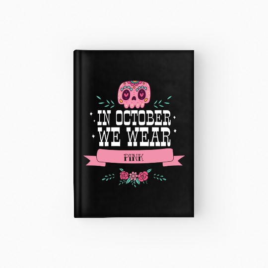In October we Wear Pink Hardcover Journal