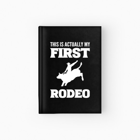 My First Rodeo Horse Wrangler Gift Hardcover Journal