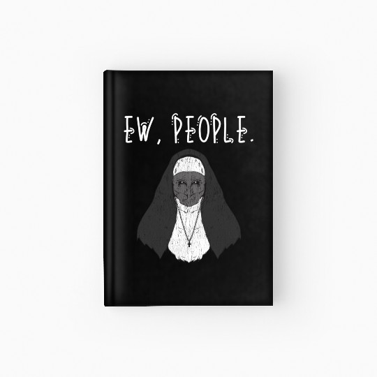 Ew People Scary Nun Hardcover Journal