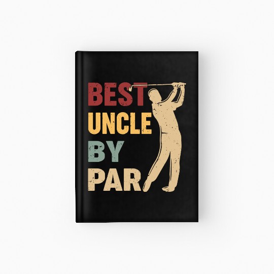 Best Uncle By Par Funny Golf Vintage Hardcover Journal