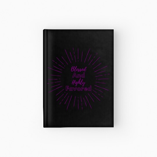 Blessed and Highly Favored Purple Hardcover Journal