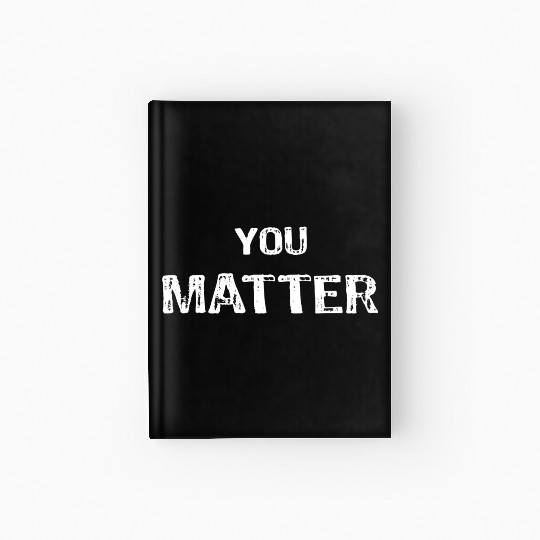 You Matter Peace Love World s Hardcover Journal