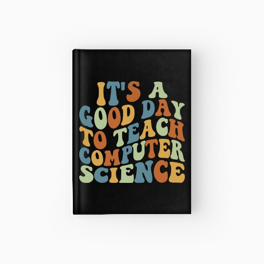 Computer Science Teacher Teacher Appreciation Hardcover Journal