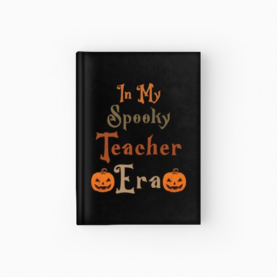 Funny Ghost, In My Spooky Teacher Era, Teacher Hardcover Journal