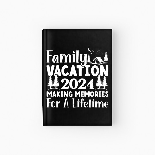 Family Vacation Making Memories Lifetime Hardcover Journal
