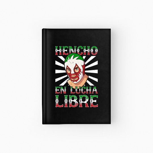 Mexican Wrestling Wrestler Lucha Libre Mask Mexico Hardcover Journal