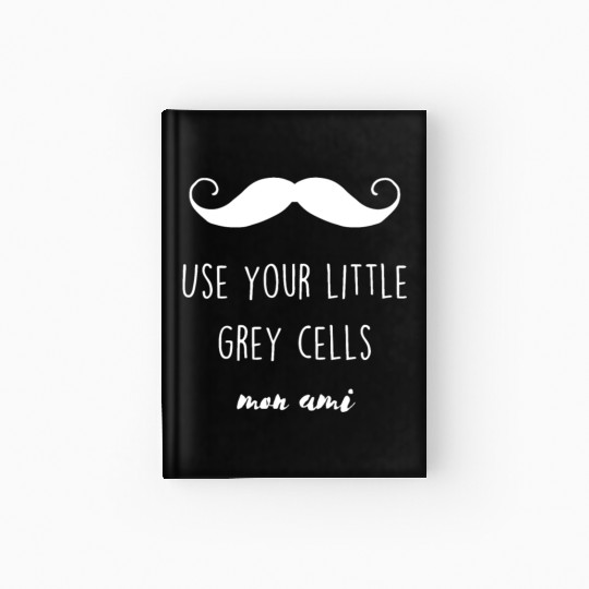 USE YOUR LITTLE GREY CELLSdirty swinegood lordcome Hardcover Journal