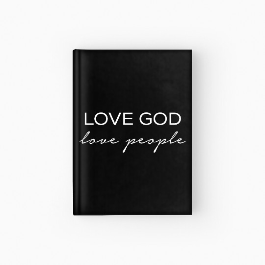 Love God Love People Hardcover Journal