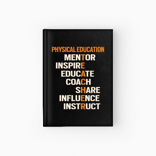 Pe Physical Education Teacher Teach Back To School Hardcover Journal