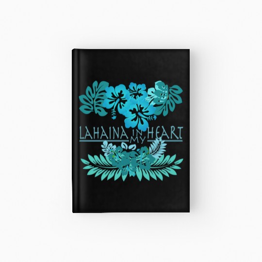Lahaina in my Heart Hardcover Journal