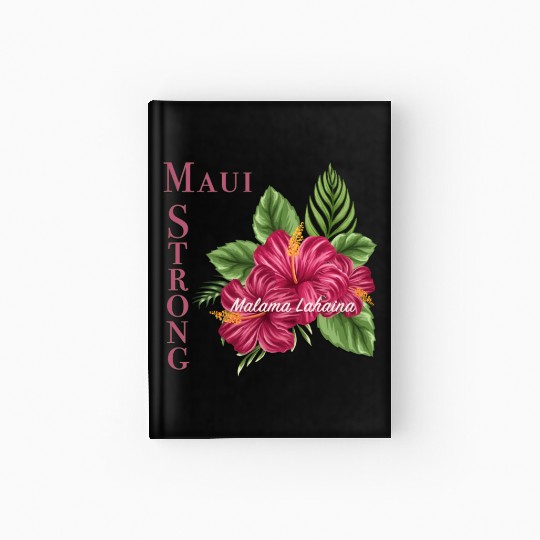 Malama Lahaina: Maui Strong 2 Hardcover Journal