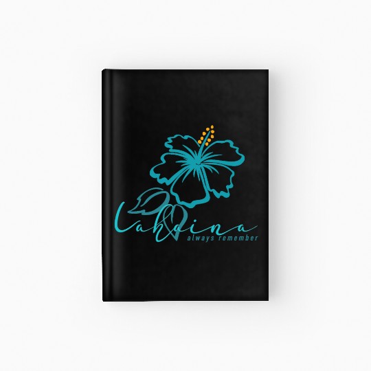 Blue Hibiscus: Lahaina - Always Remember Hardcover Journal