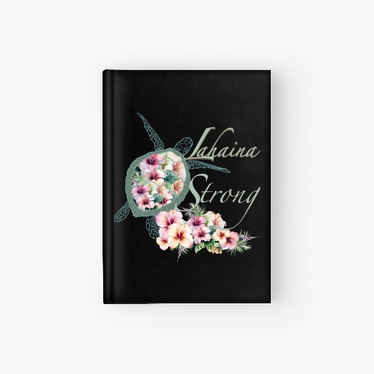 Lahaina Strong: Hibiscus and Sea Turtle Hardcover Journal