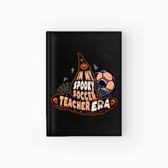 In My Spooky Soccer Teacher Era Witch Hardcover Journal