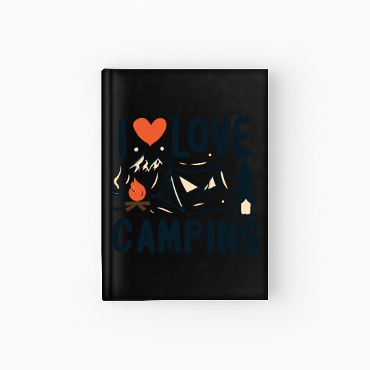 I love camping Hardcover Journal