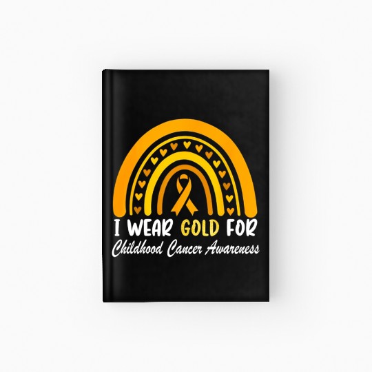 I Wear Gold For Childhood Cancer Awareness Hardcover Journal
