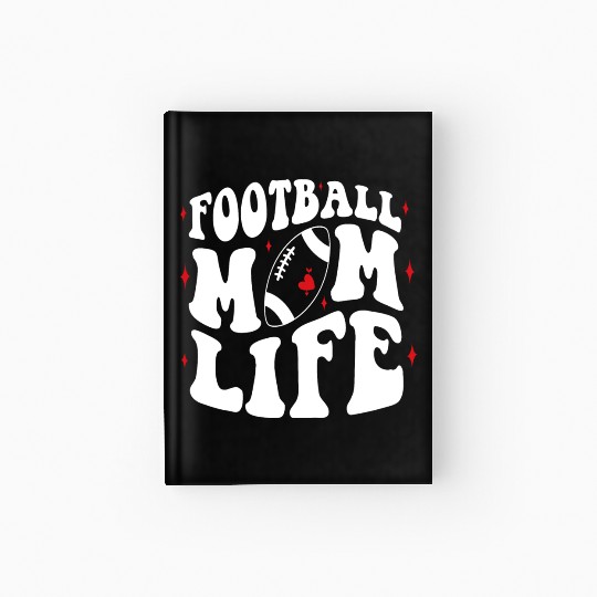 Livin That Football Mom Life Game Day Cheer Mom Hardcover Journal