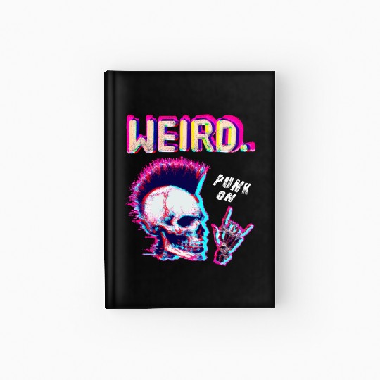 Weird - For Halloween Lovers Punk Rock Hardcover Journal