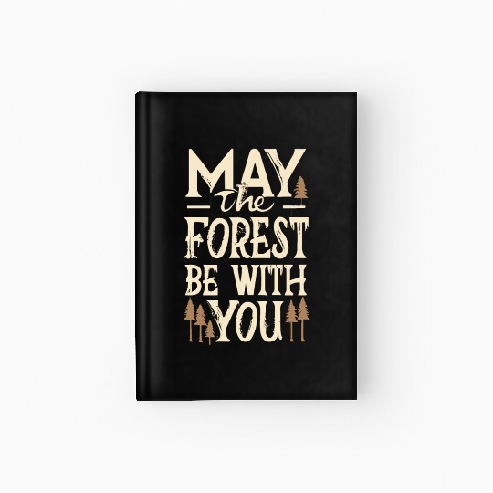 May the Forest Be with You Hardcover Journal