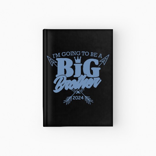 I will be a big brother in 2024 Hardcover Journal