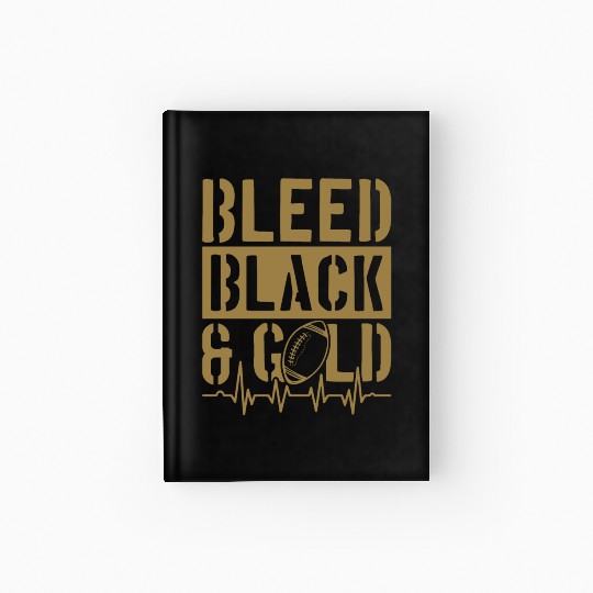 Bleed Black and Gold Group School Football Sports Hardcover Journal