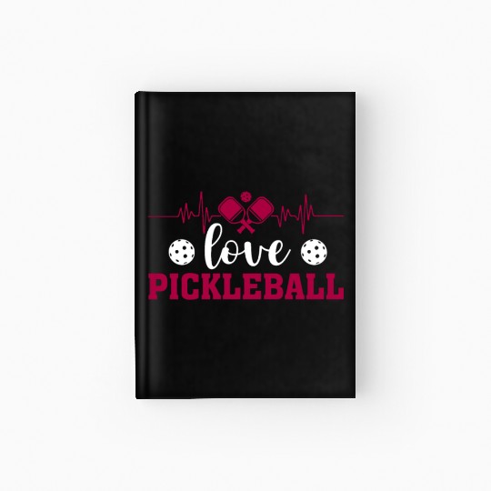 I Love Pickleball Funny Pickle Ball Hardcover Journal for Player