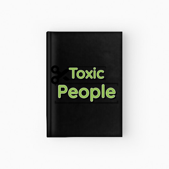 Toxic people Hardcover Journal