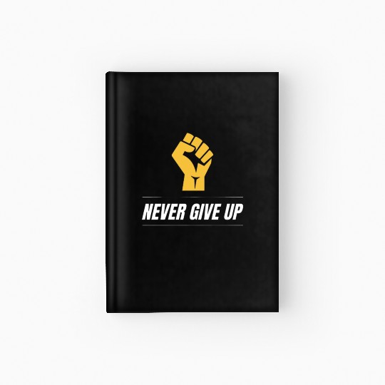 never give up Hardcover Journal