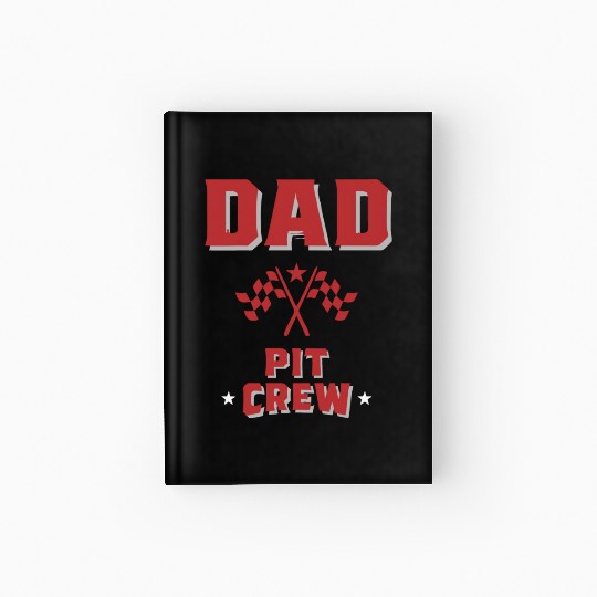 Dad Pit Crew Racing For Daddy Hardcover Journal