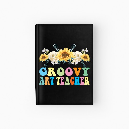 Groovy Art Teacher Flower Gift Hardcover Journal